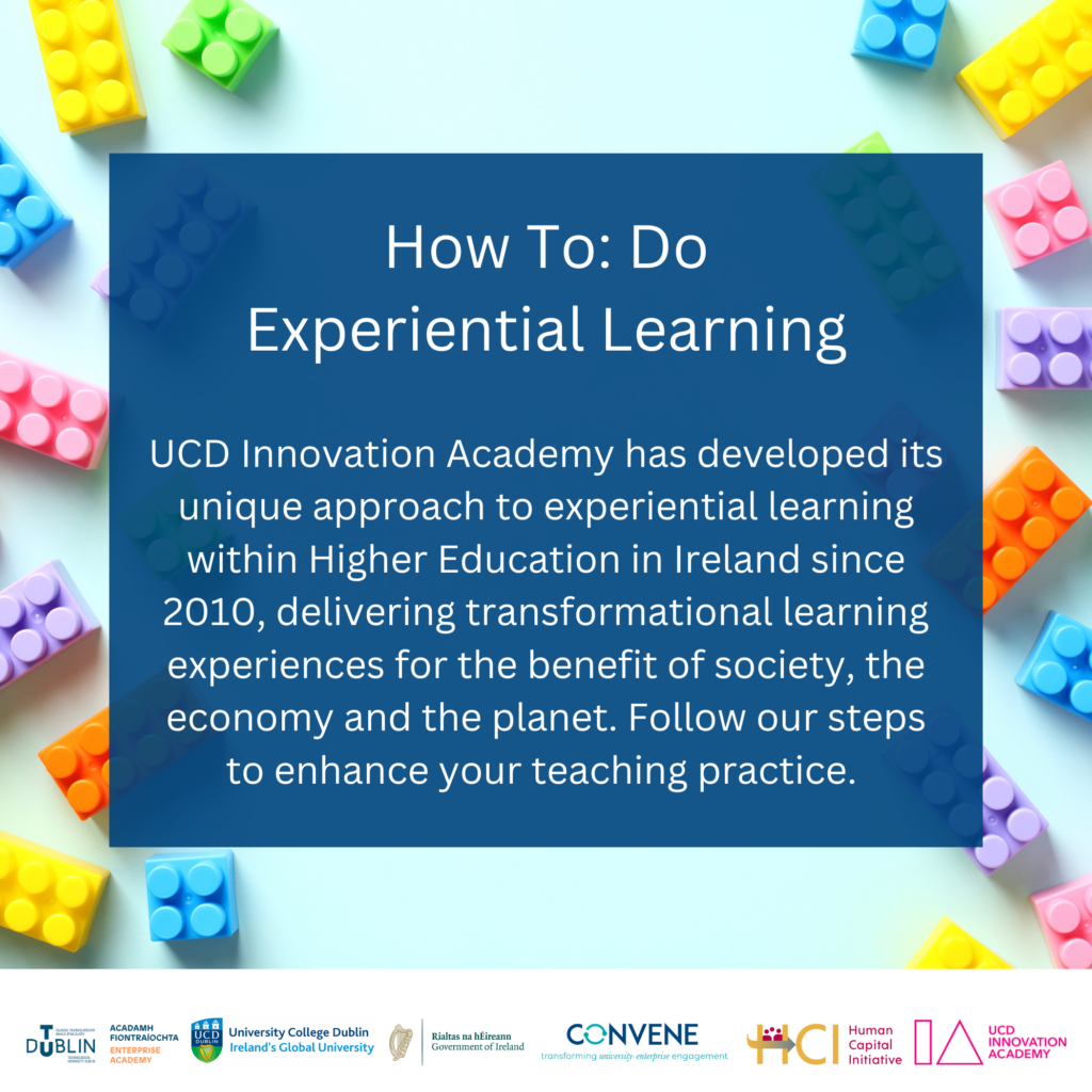 How To: Do Experiential Learning - UCD Innovation Academy